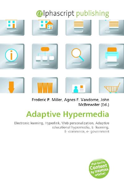 Adaptive Hypermedia:         Electronic learning, Hyperlink, Web personalization, Adaptive        educational hypermedia, E- learning, E- commerce, e- government