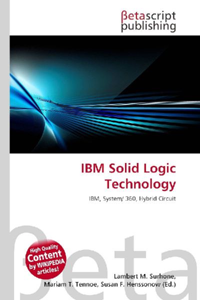 IBM Solid Logic Technology: IBM, System/ 360, Hybrid Circuit