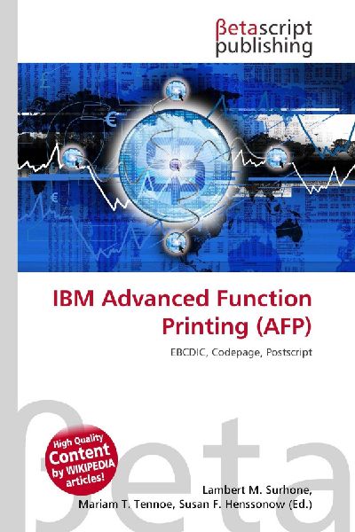 IBM Advanced Function Printing (AFP): EBCDIC, Codepage, Postscript