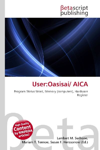 User:Oasisai/ AICA: Program Status Word, Memory (computers), Hardware Register