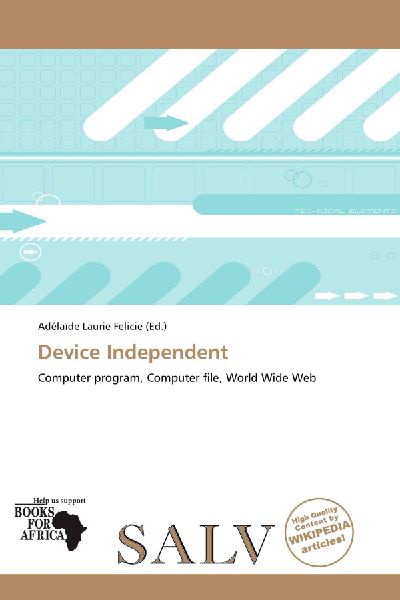 Device Independent: Computer program, Computer file, World Wide Web