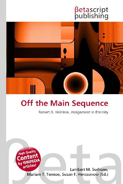 Off the Main Sequence: Robert A. Heinlein, Assignment in Eternity