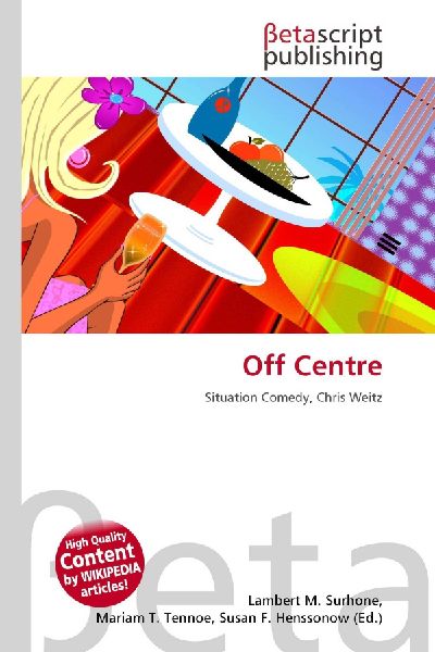 Off Centre: Situation Comedy, Chris Weitz
