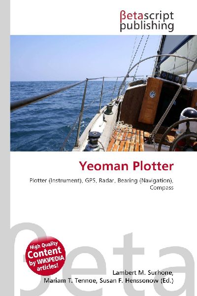 Yeoman Plotter: Plotter (Instrument), GPS, Radar, Bearing (Navigation), Compass