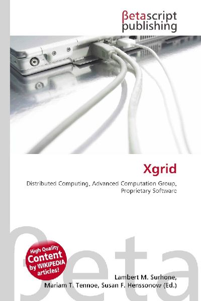Xgrid: Distributed Computing, Advanced Computation Group, Proprietary Software