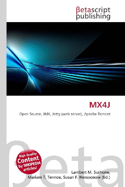 MX4J: Open Source, JMX, Jetty (web server), Apache Tomcat