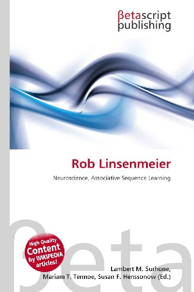 Rob Linsenmeier: Neuroscience, Associative Sequence Learning