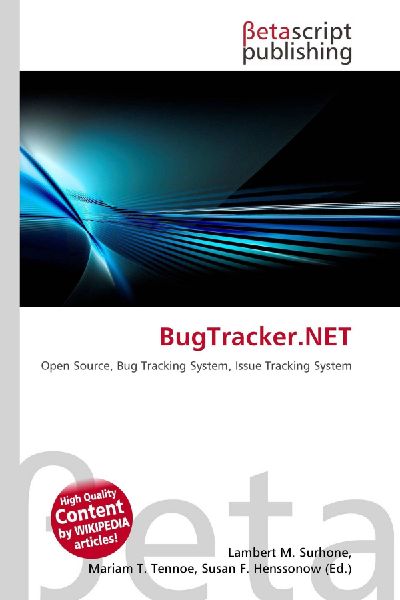 BugTracker.NET: Open Source, Bug Tracking System, Issue Tracking System