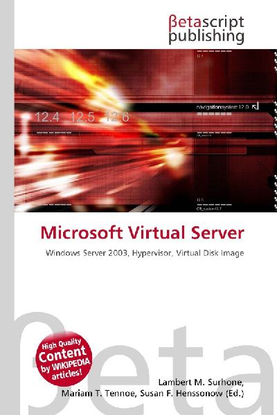 Microsoft Virtual Server: Windows Server 2003, Hypervisor, Virtual Disk Image