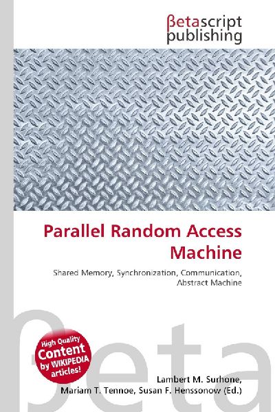 Parallel Random Access Machine: Shared Memory, Synchronization, Communication, Abstract Machine