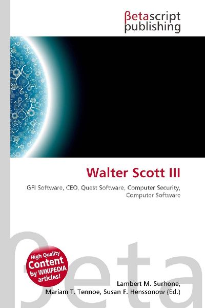 Walter Scott III: GFI Software, CEO, Quest Software, Computer Security, Computer Software