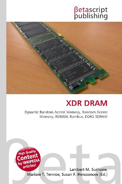 XDR DRAM: Dynamic Random Access Memory, Random Access Memory, RDRAM, Rambus, DDR2 SDRAM