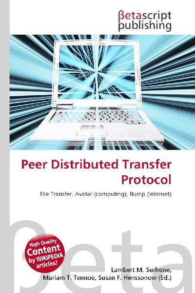 Peer Distributed Transfer Protocol: File Transfer, Avatar (computing), Bump (Internet)