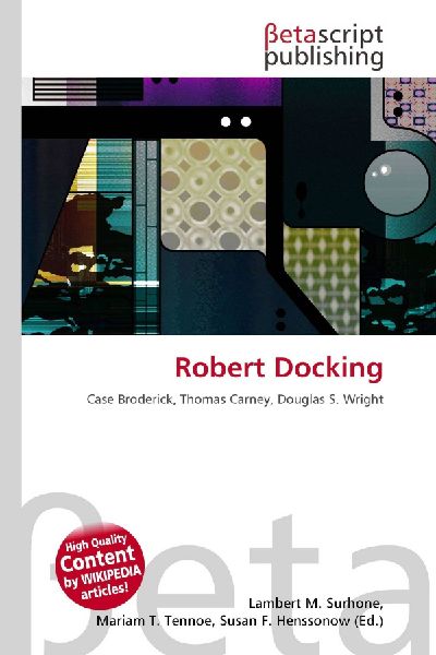 Robert Docking: Case Broderick, Thomas Carney, Douglas S. Wright