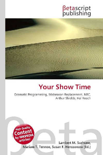 Your Show Time: Dramatic Programming, Midseason Replacement, NBC, Arthur Shields, Hal Roach
