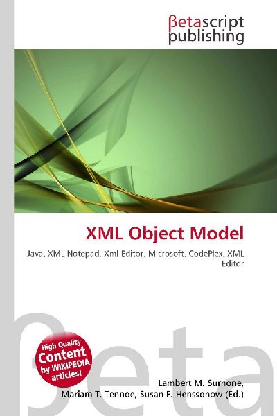 XML Object Model: Java, XML Notepad, Xml Editor, Microsoft, CodePlex, XML Editor