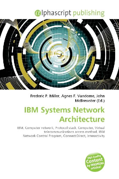 IBM Systems Network Architecture:         IBM, Computer network, Protocol stack, Computer, Virtual        telecommunications access method, IBM Network Control Program,        Connect:Direct, Interactivity