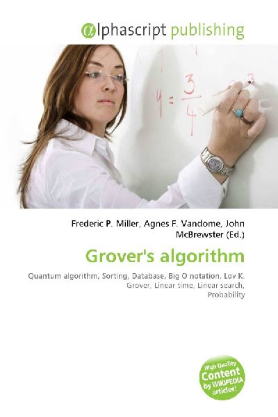 Grovers algorithm:         Quantum algorithm, Sorting, Database, Big O notation, Lov K. Grover,        Linear time, Linear search, Probability