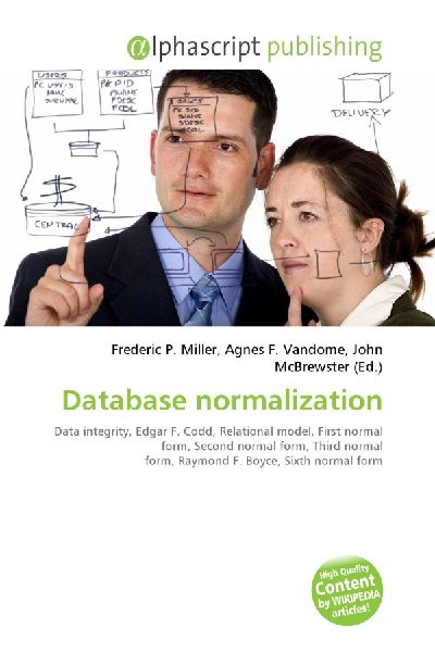Database normalization:         Data integrity, Edgar F. Codd, Relational model, First normal form,        Second normal form, Third normal form, Raymond F. Boyce, Sixth normal        form