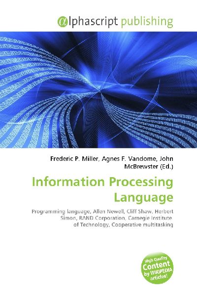 Information Processing Language:         Programming language, Allen Newell, Cliff Shaw, Herbert Simon, RAND        Corporation, Carnegie Institute of Technology, Cooperative multitasking