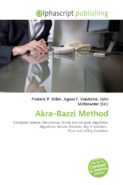 Akra-Bazzi Method:         Computer science, Recurrence, Divide and conquer algorithm, Algorithm,        Master theorem, Big O notation, Floor and ceiling functions