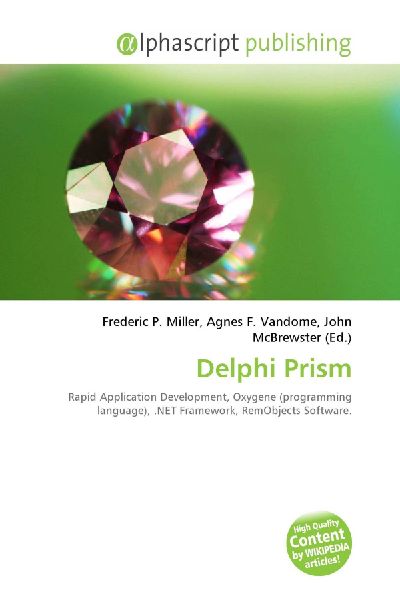 Delphi Prism:         Rapid Application Development, Oxygene (programming language), .NET        Framework, RemObjects Software.