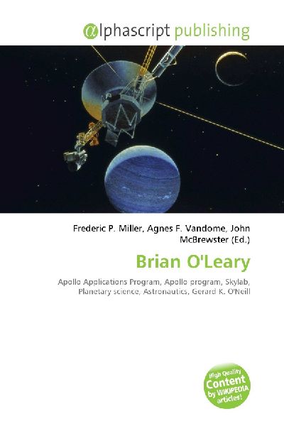 Brian OLeary:         Apollo Applications Program, Apollo program, Skylab, Planetary science,        Astronautics, Gerard K. ONeill