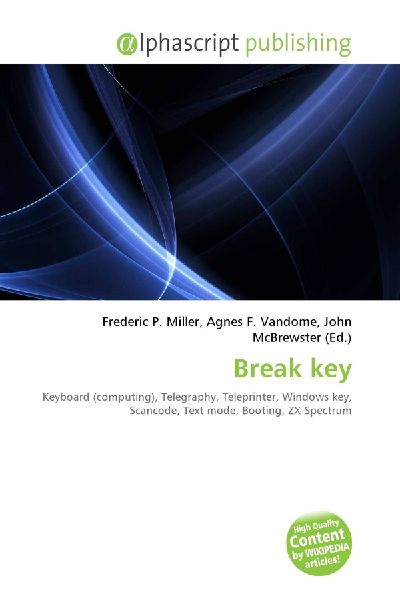 Break key:         Keyboard (computing), Telegraphy, Teleprinter, Windows key, Scancode,        Text mode, Booting, ZX Spectrum