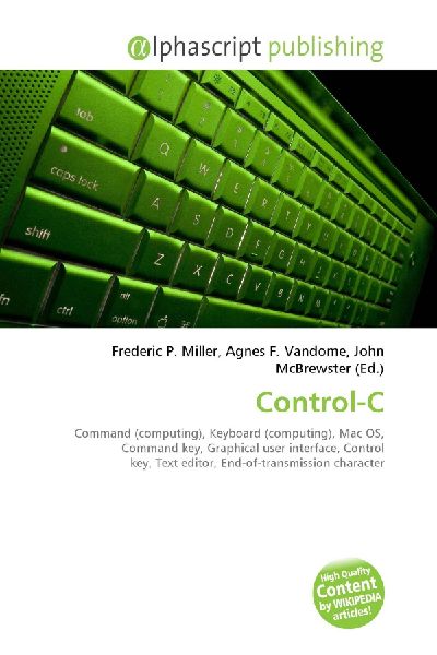 Control-C:         Command (computing), Keyboard (computing), Mac OS, Command key,        Graphical user interface, Control key, Text editor, End-of-transmission        character