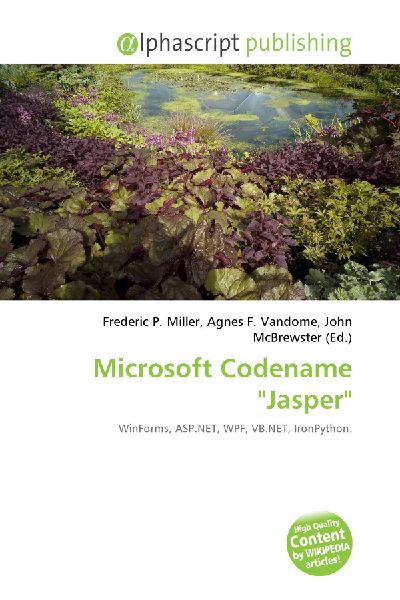 Microsoft Codename Jasper: WinForms, ASP.NET, WPF, VB.NET, IronPython.