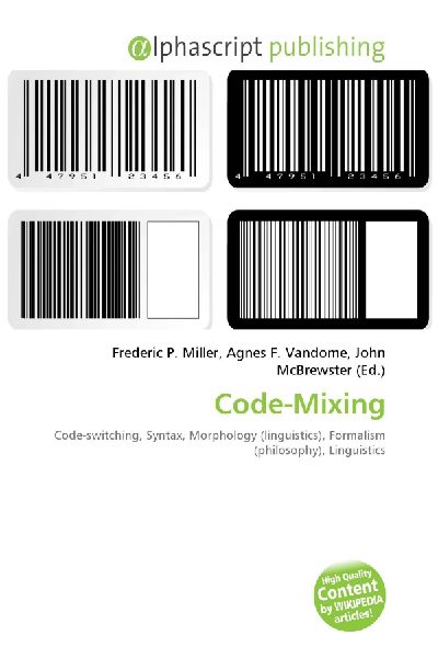 Code-Mixing:         Code-switching, Syntax, Morphology (linguistics), Formalism        (philosophy), Linguistics