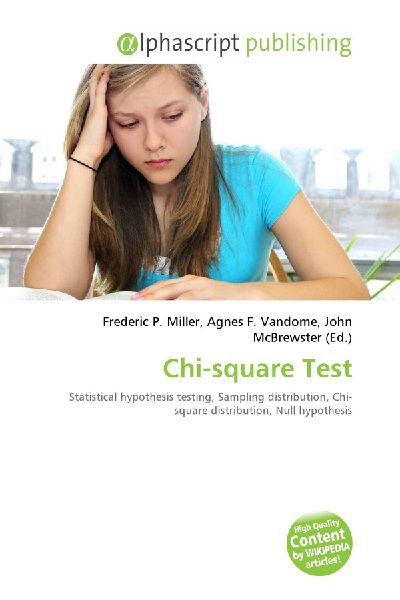 Chi-square Test:         Statistical hypothesis testing, Sampling distribution, Chi-square        distribution, Null hypothesis