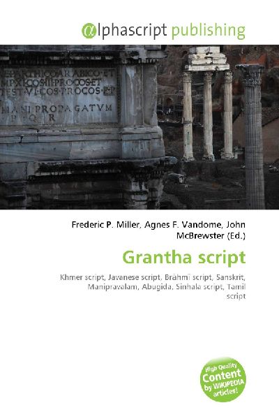 Grantha script:         Khmer script, Javanese script, Br¿hm¿ script, Sanskrit, Manipravalam,        Abugida, Sinhala script, Tamil script