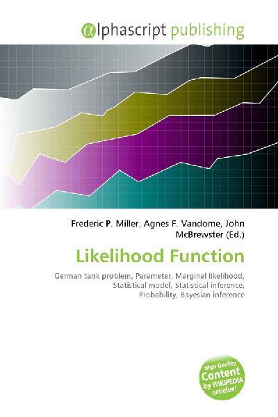 Likelihood Function:         German tank problem, Parameter, Marginal likelihood, Statistical model,        Statistical inference, Probability, Bayesian inference