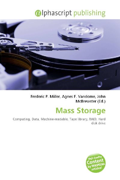 Mass Storage: Computing, Data, Machine-readable, Tape library, RAID, Hard disk drive