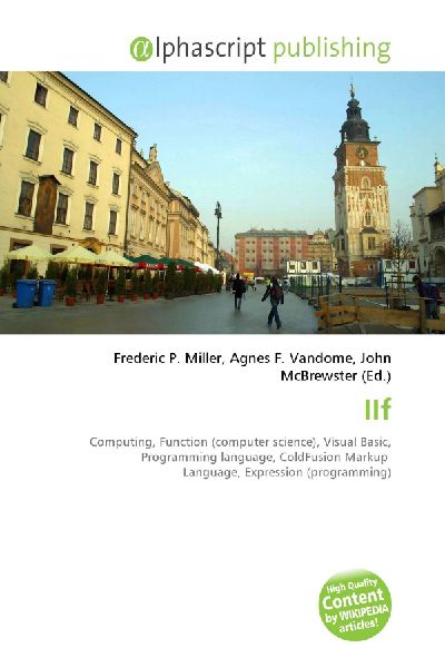 IIf:         Computing, Function (computer science), Visual Basic, Programming        language, ColdFusion Markup Language, Expression (programming)