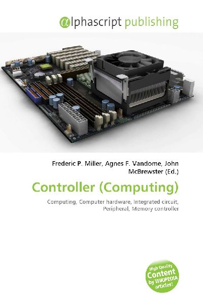 Controller (Computing): Computing, Computer hardware, Integrated circuit, Peripheral, Memory controller
