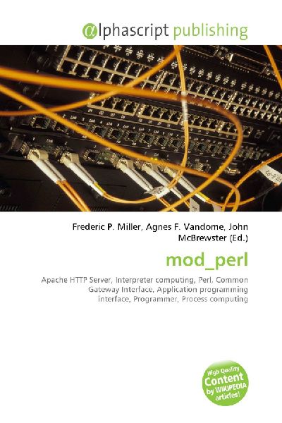 mod_perl:         Apache HTTP Server, Interpreter computing, Perl, Common Gateway        Interface, Application programming interface, Programmer, Process        computing