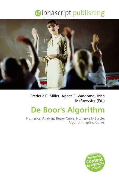 De Boors Algorithm: Numerical Analysis, Bezier Curve, Numerically Stable, Algorithm, Spline Curve.