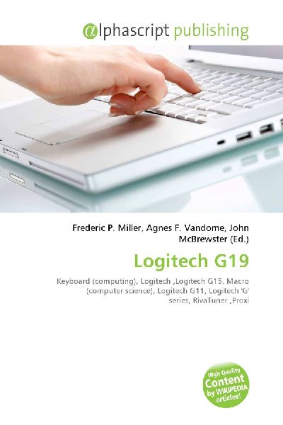 Logitech G19:         Keyboard (computing), Logitech ,Logitech G15, Macro (computer science),        Logitech G11, Logitech G series, RivaTuner ,Proxi