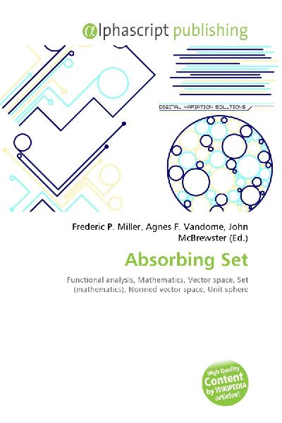 Absorbing Set:         Functional analysis, Mathematics, Vector space, Set (mathematics),        Normed vector space, Unit sphere