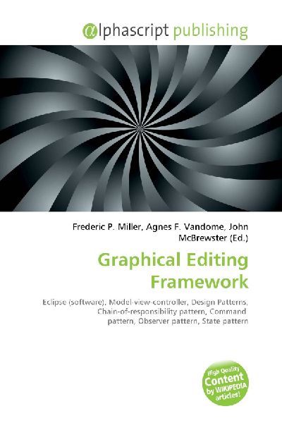 Graphical Editing Framework:         Eclipse (software), Model-view-controller, Design Patterns,        Chain-of-responsibility pattern, Command pattern, Observer pattern,        State pattern