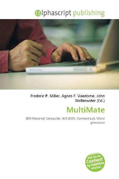 MultiMate: IBM Personal Computer, MS-DOS, Connecticut, Word processor