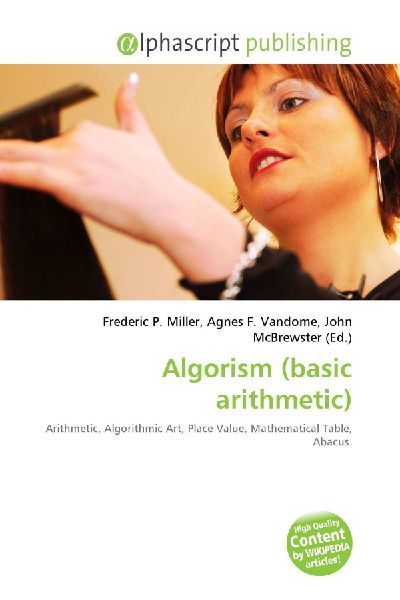Algorism (basic arithmetic): Arithmetic, Algorithmic Art, Place Value, Mathematical Table, Abacus.