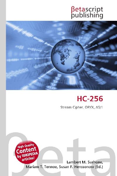 HC-256: Stream Cipher, ORYX, A5/1