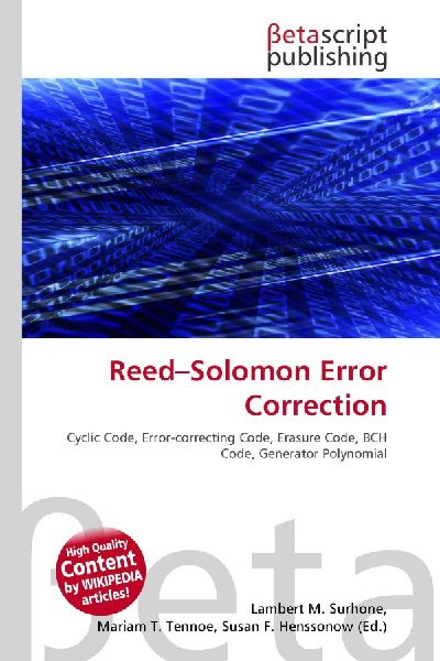 Reed-Solomon Error Correction:         Cyclic Code, Error-correcting Code, Erasure Code, BCH Code, Generator        Polynomial
