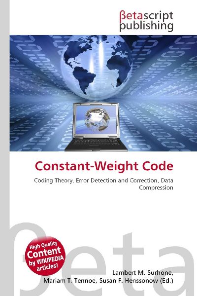Constant-Weight Code: Coding Theory, Error Detection and Correction, Data Compression