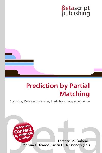 Prediction by Partial Matching: Statistics, Data Compression, Prediction, Escape Sequence