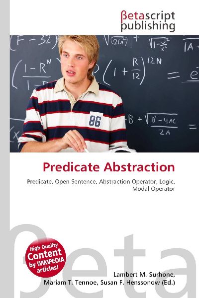 Predicate Abstraction: Predicate, Open Sentence, Abstraction Operator, Logic, Modal Operator