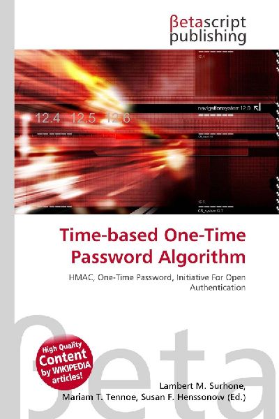 Time-based One-Time Password Algorithm: HMAC, One-Time Password, Initiative For Open Authentication
